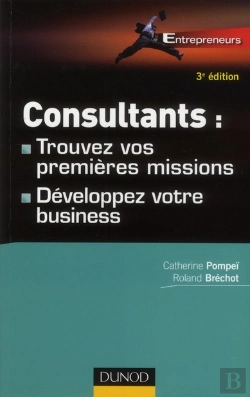 Bertrand.pt - Consultants : Trouvez Vos Premieres Missions - 3eme Edition - Developpez Votre Business
