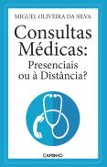Consultas Médicas - Presenciais ou à Distância?