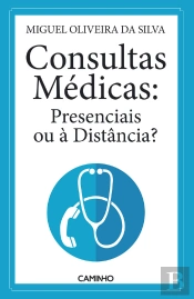 Consultas Médicas: Presenciais Ou À Distância