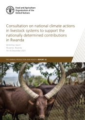 Consultation On National Climate Actions In Livestock Systems To Support The Nationally Determined Contributions In Rwanda