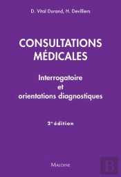 Consultations Médicales : Interrogatoire Et Orientations Diagnostiques (2e Édition)