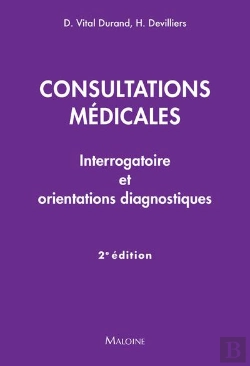 Bertrand.pt - Consultations Médicales : Interrogatoire Et Orientations Diagnostiques (2e Édition)