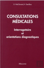 Consultations Medicales - Interrogatoire Et Orientations Diagnostiques - 50 Situations Cliniques