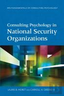 Consulting Psychology In National Security Organizations