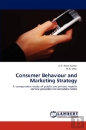 Consumer Behaviour And Marketing Strategy