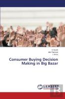 Consumer Buying Decision Making In Big Bazar