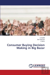 Consumer Buying Decision Making In Big Bazar
