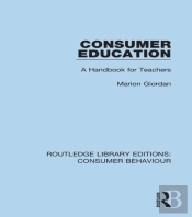 Consumer Education (Rle Consumer Behaviour)