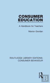 Consumer Education (Rle Consumer Behaviour)