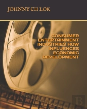 Consumer Entertainment Industries How Influences Economic Development