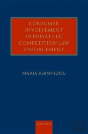 Consumer Involvement In Private Eu Competition Law Enforcement