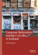 Consumer Nationalism And Barrâ€™S Irn-Bru In Scotland
