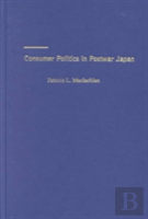 Consumer Politics In Postwar Japan