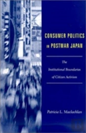 Consumer Politics In Postwar Japan