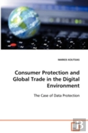 Consumer Protection And Global Trade In The Digital Environment