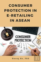 Consumer Protection In E-Retailing In Asean