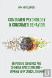 Consumer Psychology And Consumer Behavior (Business Psychology)