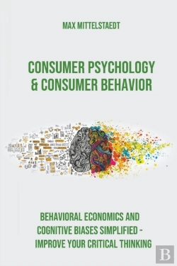 Bertrand.pt - Consumer Psychology And Consumer Behavior (Business Psychology)