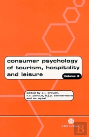 Consumer Psychology Of Tourism, Hospitality And Leisure