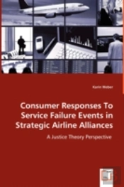 Consumer Responses To Service Failure Events In Strategic Airline Alliances