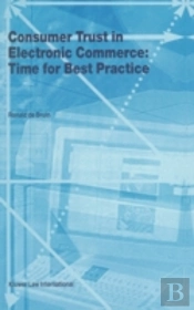 Consumer Trust In Electronic Commerce: Time For Best Practice