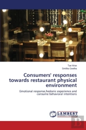 Consumers' Responses Towards Restaurant Physical Environment