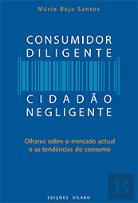 Consumidor Diligente, Cidadão Negligente