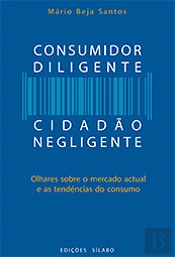 Consumidor Diligente, Cidadão Negligente