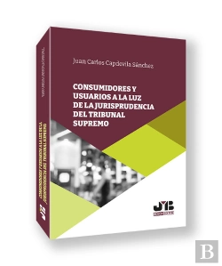 Bertrand.pt - Consumidores Y Usuarios A La Luz De La Jurisprudencia Del Tribunal Supremo