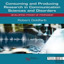 Consuming And Producing Research In Communication Sciences And Disorders