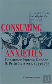Consuming Anxieties