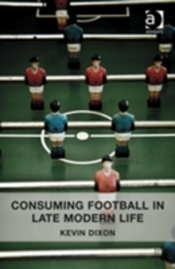 Bertrand.pt - Consuming Football In Late Modern Life