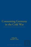 Consuming Germany In The Cold War