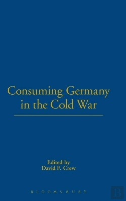 Bertrand.pt - Consuming Germany In The Cold War