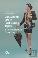 Consuming Life In Post-Bubble Japan