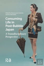 Consuming Life In Post-Bubble Japan