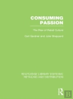 Bertrand.pt - Consuming Passion (Rle Retailing And Distribution)