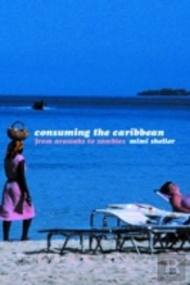Consuming The Caribbean
