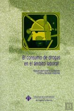 Bertrand.pt - Consumo De Drogas En El Ambito Laboral, El