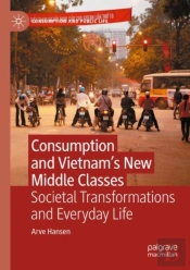 Consumption And Vietnamâ€™S New Middle Classes