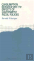 Consumption Behavior And The Effects Of Government Fiscal Policies