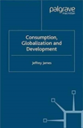 Consumption, Globalization And Development