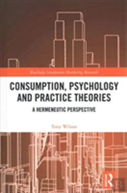Bertrand.pt - Consumption, Psychology And Practice Theories
