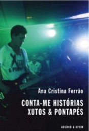 Conta-me Histórias - Xutos e Pontapés