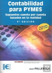 Contabilidad Para Pymes. Supuestos Cuenta Por Cuenta Basados En La Realidad. 3ª Edición