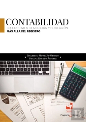 Contabilidad: Reconocimiento, Medición Y Revelación; Más Allá Del Registro