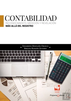 Bertrand.pt - Contabilidad: Reconocimiento, Medición Y Revelación; Más Allá Del Registro