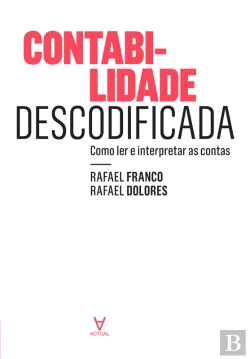 Bertrand.pt - Contabilidade Descodificada - Como Ler E Interpretar As Contas