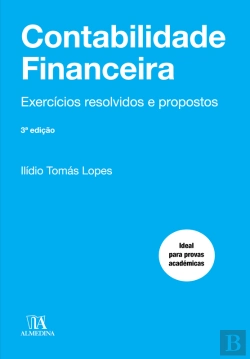 Bertrand.pt - Contabilidade Financeira - Exercícios Resolvidos E Propostos - 3ª Edição
