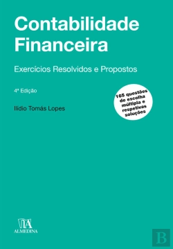 Bertrand.pt - Contabilidade Financeira: Exercícios Resolvidos E Propostos - 4ª Edição